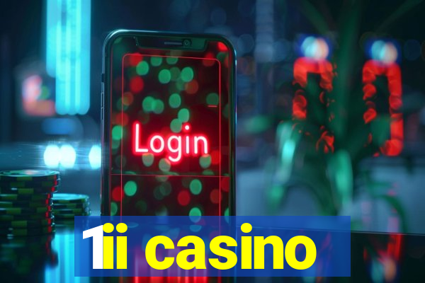 1ii casino